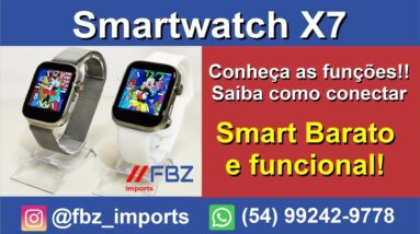 Conheça e aprenda configurar o SMARTWATCH X7 !