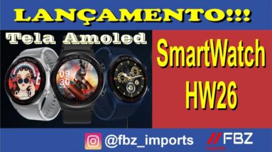 Smartwatch HW26 - Super Lançamento com tela amoled - conheça primeira mão aqui | FBZ Imports