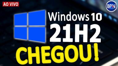 Novo Windows 10 21H2? Acabou de Chegar, OFICIAL! Atualize Agora!!!