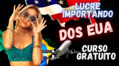 Como Importar dos EUA e receber no brasil sem segredos - CURSO GRATUITO - aula 01