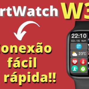 Smartwatch W37 - Watch 7 - Como conectar e configurar.