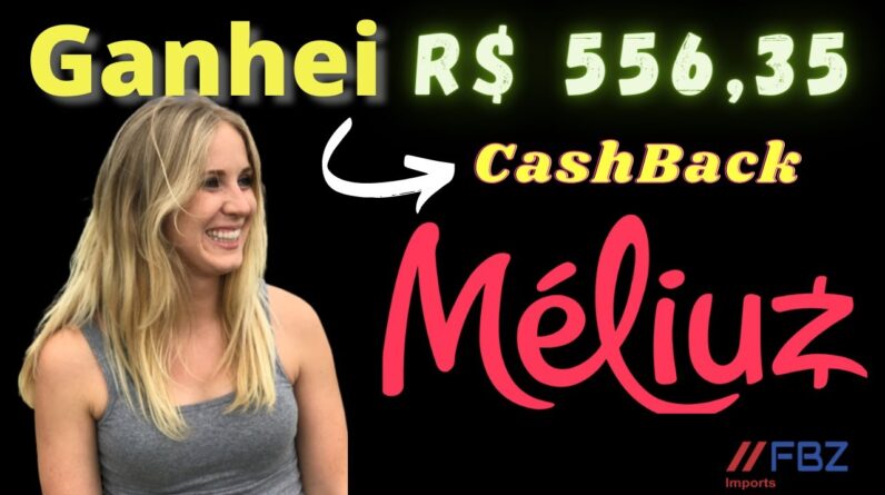 Ganhei  R$ 556,35 💲  Comprando❗❗  Recupere seu dinheiro com a Méliuz 🟠 CASHBACK