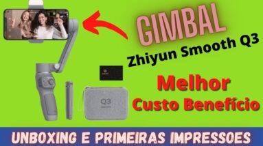 Gimbal Zhiyun smooth q3 - Estabilizador 🟠 Melhor custo benefício 👉 Unboxing e review
