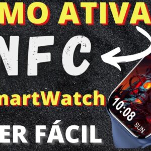 NFC no Smartwatch, Como Ativar e configurar TAGs (FÁCIL E COM MUITAS FUNÇÕES) 2022